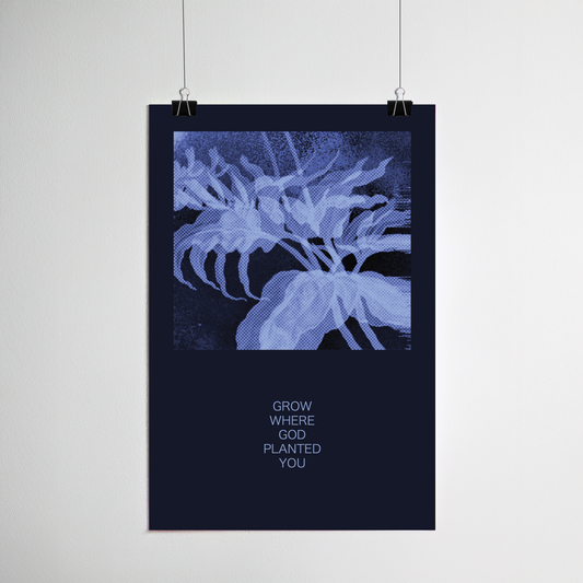 Grow Where God Planted You print detail